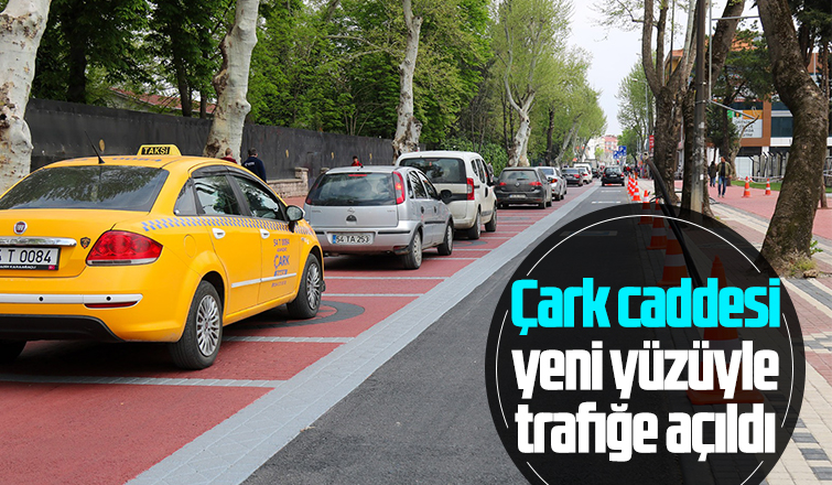Çark Caddesi trafiğe açıldı