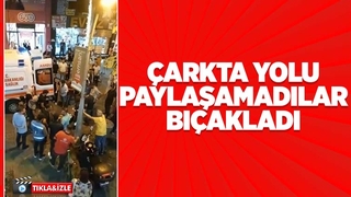 Çark Caddesinde bıçaklama