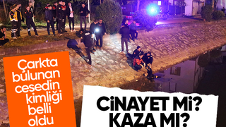 Çark Deresi'nde bulunan cesedin kimliği belli oldu