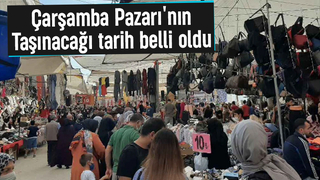 Çarşamba Pazarı o tarihte yeni yerinde açılacak