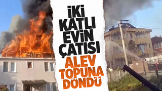 Çatı alev alev yandı