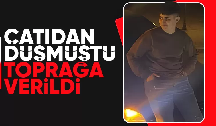 Çatıdan düşen gence son görev