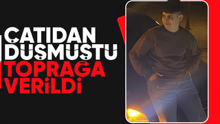 Çatıdan düşen gence son görev