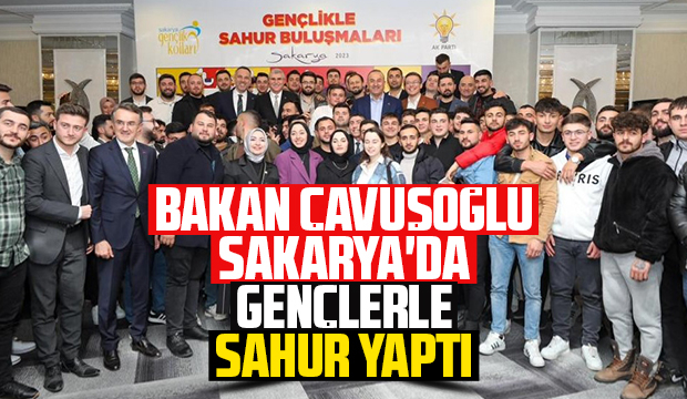 Çavuşoğlu gençlerle sahur yaptı