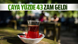 Çaya zam geldi