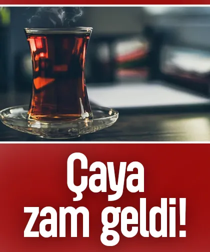 Çaya zam geldi!