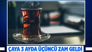 Çaya zam yapıldı