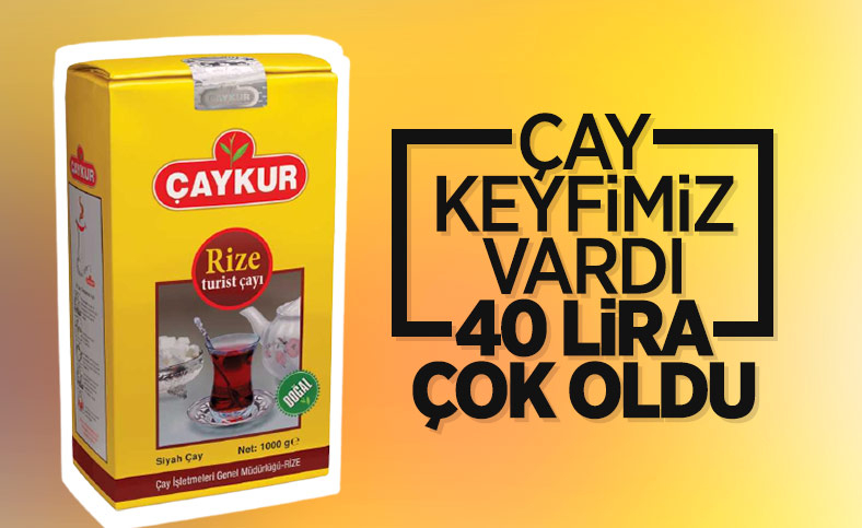 ÇAYKUR çaya yüzde 10 zam yaptı
