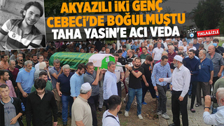 Cebeci'de boğulan Taha Yasin toprağa verildi