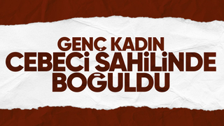 Cebeci sahilinde boğuldu