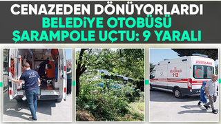 Cenaze dönüşü otobüs şarampole uçtu: 9 yaralı