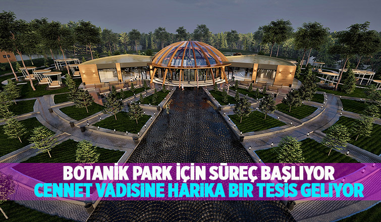 Cennet vadisine harika bir tesis geliyor