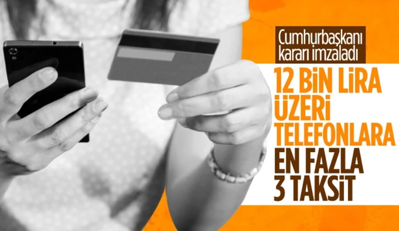 Cep telefonu satışlarında 12 bin liranın üzerinde 3 taksit imkanı