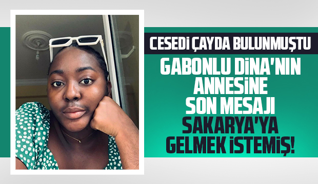 Cesedi bulunan Gabonlu Dina'nın mesajı ortaya çıktı