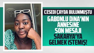 Cesedi bulunan Gabonlu Dina'nın mesajı ortaya çıktı