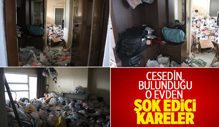 Cesedin bulunduğu o evden bir kamyon çöp çıktı