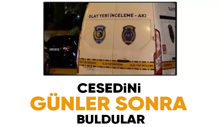 Cesedini günler sonra buldular
