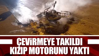 Çevirmeye takıldı kızıp motorunu yaktı