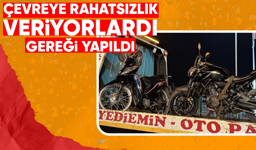 Çevreyi rahatsızlık veren motosikletliler yakalandı