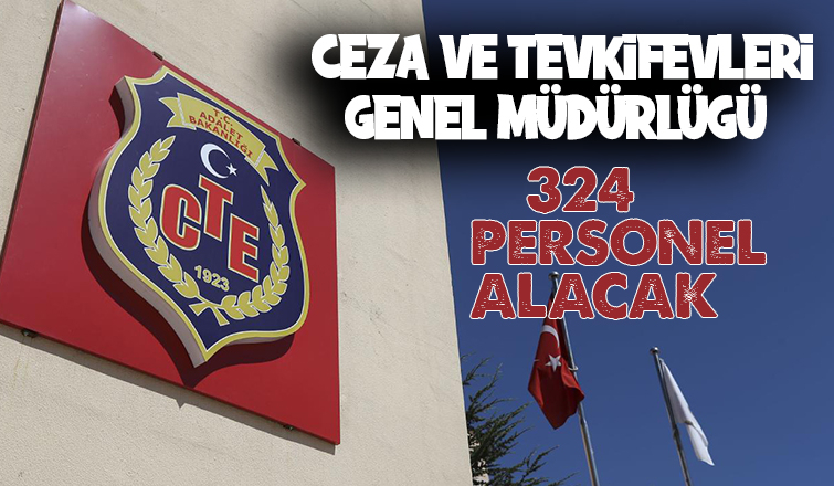 Ceza ve Tevkifevleri Genel Müdürlüğü 324 personel alıyor