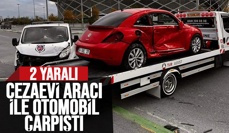 Cezaevi aracı ile çarpışan otomobilde 2 kişi yaralandı