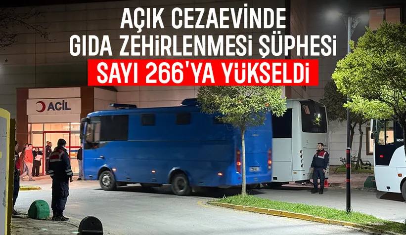 Cezaevinde zehirlenme şüphesi; Rahatsızlanan hükümlü sayısı 266'ya çıktı