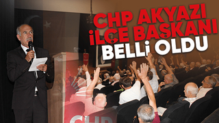 CHP Akyazı İlçe Başkanı Mustafa Sağır tekrar seçildi