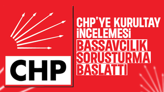 CHP'de şaibeli kurultay iddiasına soruşturma başlatıldı