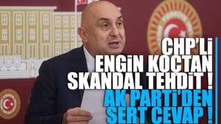 CHP'li Engin Özkoç'tan skandal tehdit