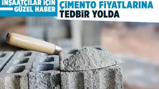 Çimento fiyatlarıyla ilgili tedbir uygulayacak