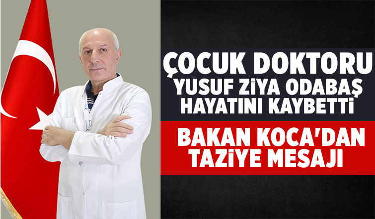 Çocuk doktoru Yusuf Ziya Odabaş hayatını kaybetti