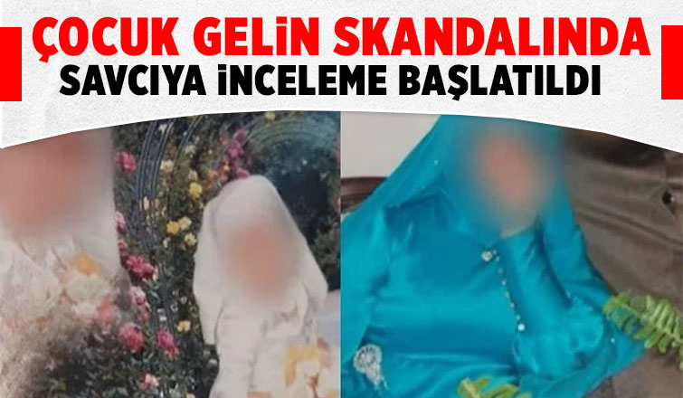 Çocuk gelin skandalında takipsizlik kararı veren savcıya inceleme