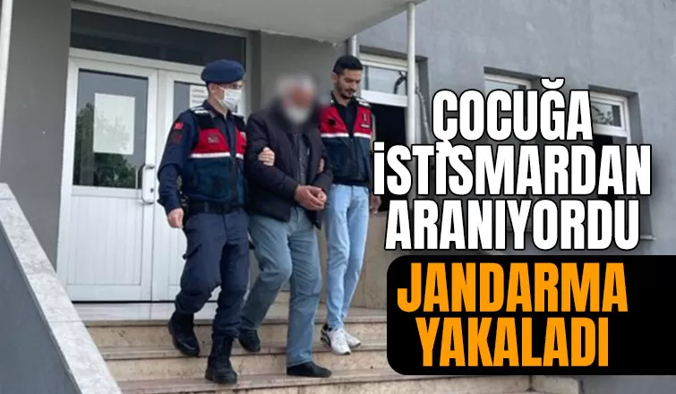 Çocuk istismarcısı yakalandı