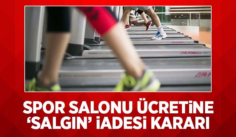 Çok konuşulacak spor salonu kararı: Paranızı alabilirsiniz