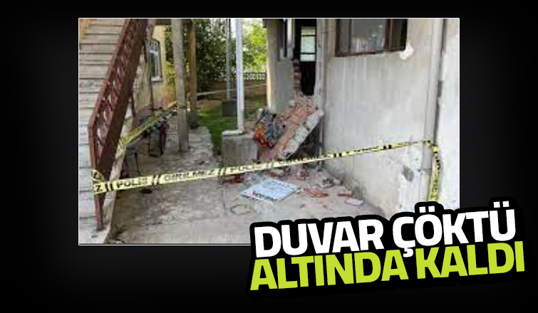 Çöken duvarın altında kalan kişi yaralandı