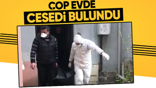 Çöp evde ölü bulundu