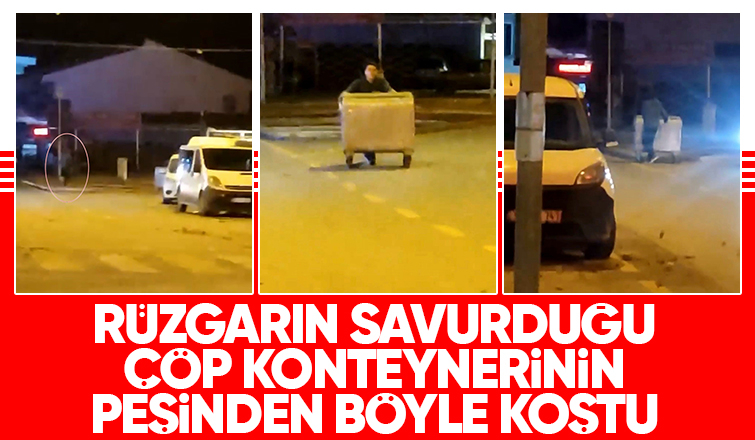 Çöp konteynerinin peşinden böyle koştu