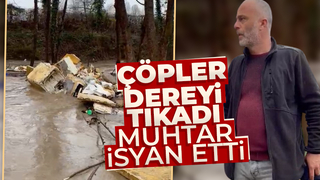 Çöpler Uludere'yi tıkadı; Muhtar isyan etti