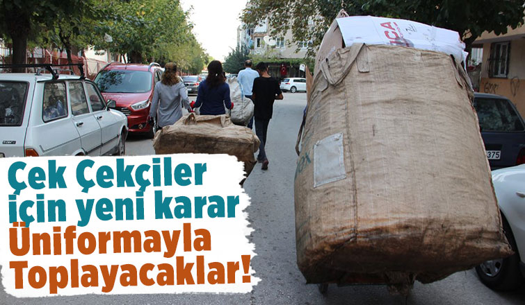 Çöpleri artık üniformayla toplayacaklar