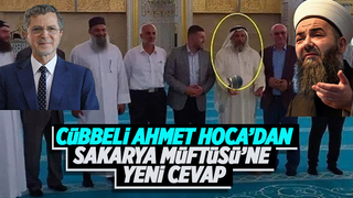 Cübbeli Ahmet Hoca'dan Sakarya Müfütüsü hakkında yeni açıklama