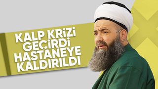 Cübbeli Ahmet Hoca hastaneye kaldırıldı