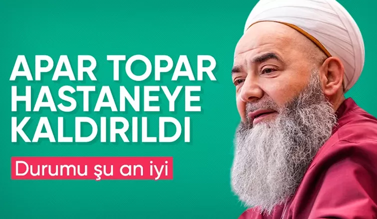 Cübbeli Ahmet Hoca hastaneye kaldırıldı
