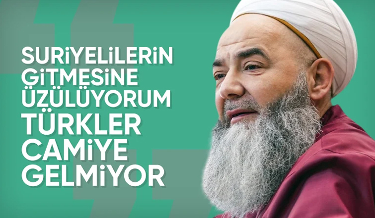 Cübbeli Ahmet: Suriyeliler gidince cemaat eksilecek