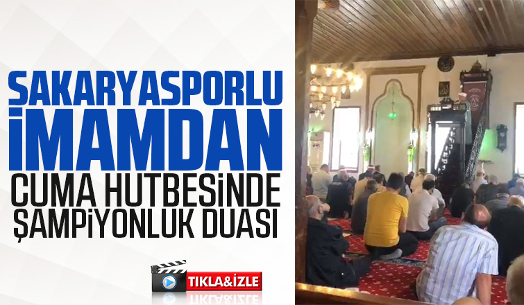 Cuma hutbesinde imamdan şampiyonluk duası