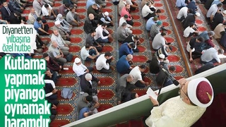 Cuma hutbesinde yeni yıl kutlamaları ve piyango vurgusu