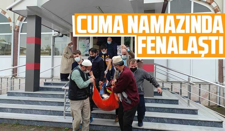 Cuma namazında fenalaştı