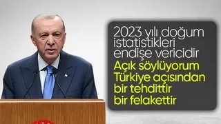 Cumhurbaşkanı Erdoğan: 2023 yılı doğum istatistikleri endişe verici