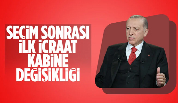 Cumhurbaşkanı Erdoğan: 28 Mayıs'tan sonra ilk iş kabine