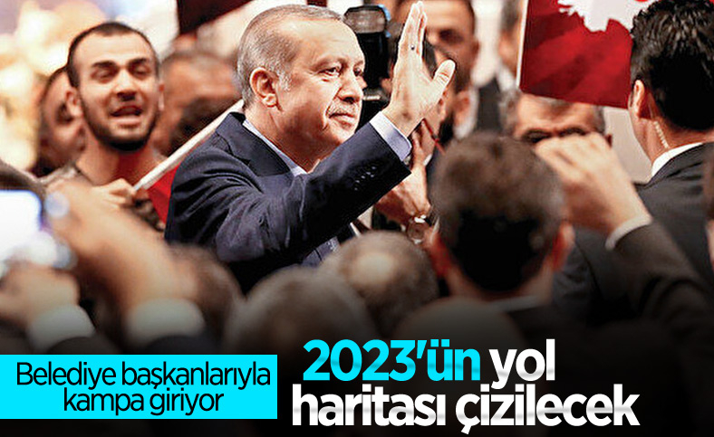 Cumhurbaşkanı Erdoğan, belediye başkanlarıyla kampa giriyor