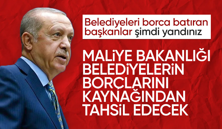 Cumhurbaşkanı Erdoğan: Belediyelerin birikmiş SGK borçları tahsil edilecek